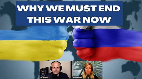 Episode 74: Why We Must End This War Now