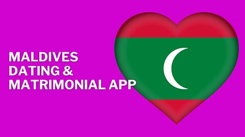 Maldives Maldivian Dating & Matrimonial App