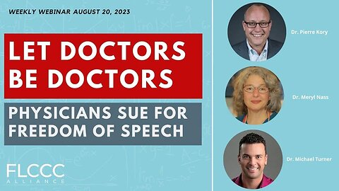 Let Doctors Be Doctors: Physicians Sue for Freedom of Speech: FLCCC Weekly Update (Sep. 20, 2023)