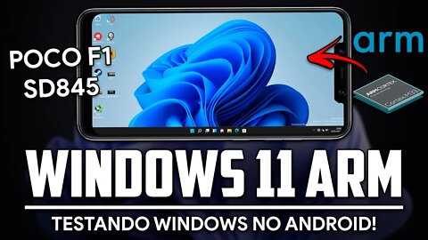 Rodando WINDOWS 11 no ANDROID! | Windows 11 ARM Poco F1 | Renegade Project Windows ARM on Android