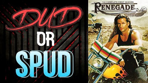 DUD or SPUD - Renegade S01E03 - Final Judgement ** BRIAN THOMPSON SPECIAL **