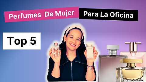 TOP 5 Perfumes de MUJER Para La OFICINA |Reseña en Español |