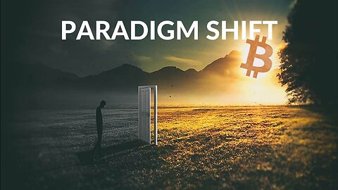 Bitcoin is a Paradigm Shift