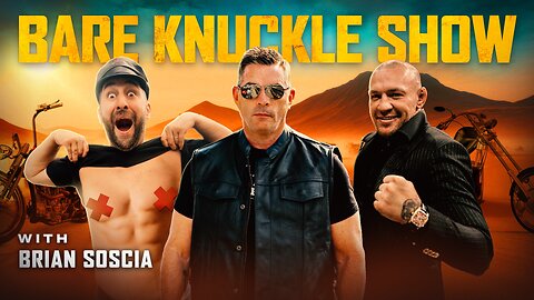 The Bare Knuckle Show with Brian Soscia