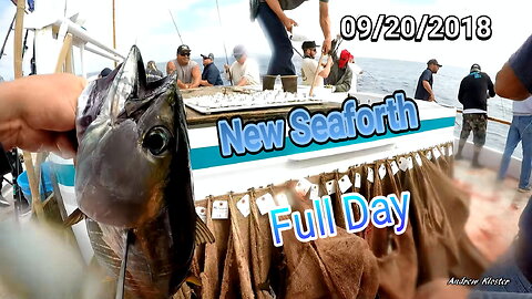 (50) 09/20/2018 - YELLOWFIN TUNA OFFSHORE TRIP ABOARD THE NEW SEAFORTH