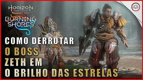 Horizon DLC Burning Shores, Como derrotar o Zeth em O Brilho das Estrelas | super dica PT-BR