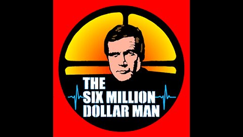 Six Million Dollar Man