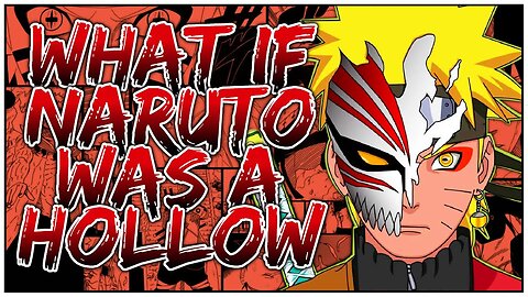 What if Naruto was a Hollow? | Part 3