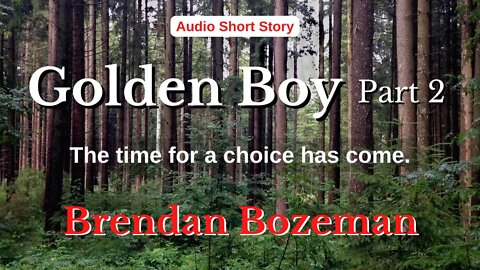 Golden Boy, Part 2, by Brendan Bozeman