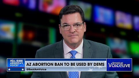 Arizona's Abortion Ban Will Be Used by Democrats