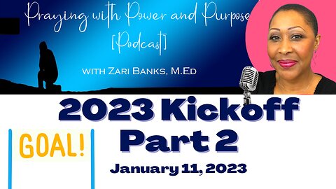 PODCAST S11E32: 2023 Kickoff Part 2 | Zari Banks, M.Ed | Jan. 11, 2023 - PWPP