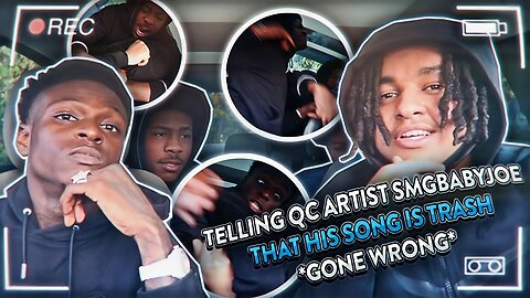 Telling QC Artist SMG BabyJoe That His Song Is Trash!! *GONE WRONG*