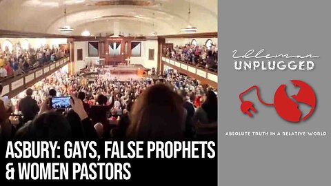 Asbury: Gays, False Prophets & Women Pastors | Pastors Unplugged