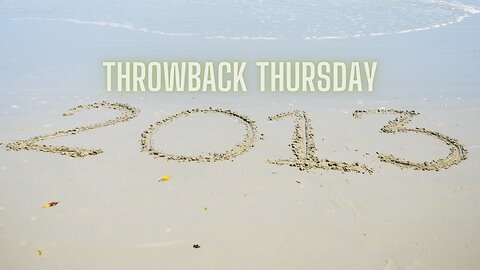 Thursday Throwback Quiz - Year: 2013