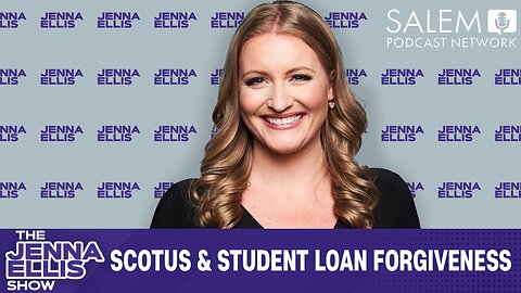 ANALYSIS: SCOTUS & STUDENT LOAN FORGIVENESS