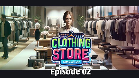 Clothing Store Simulator - Epi 02