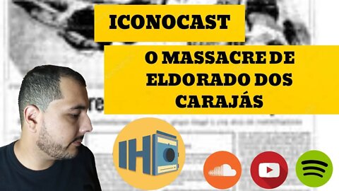 Iconocast - O Massacre de Eldorado dos Carajás e a Questão da Terra no Brasil.