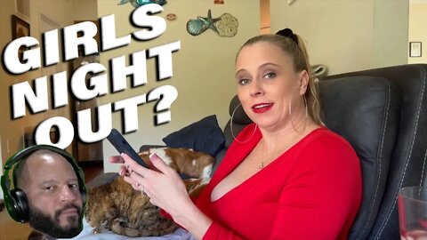 She Mentioned Girl's Night Out AND THIS HAPPENED #RelationshipAdvice #datingadvice