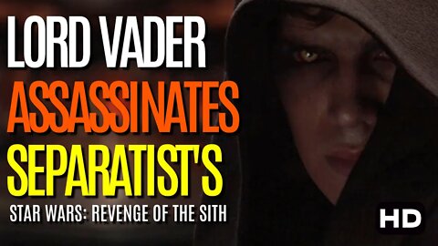 Lord Vader Brutally MASSACRES the Separatist Leaders | Star Wars Revenge Of The Sith