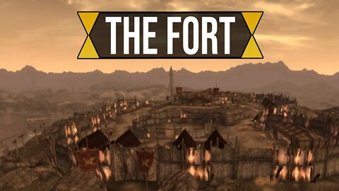 The Fort | Fallout New Vegas