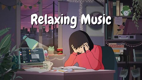 Lo-fi relaxing music