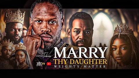 Marry Thy Daughter: Weighty Matter