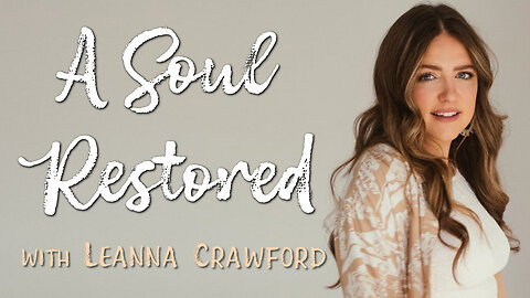 A Soul Restored - Leanna Crawford on LIFE Today Live