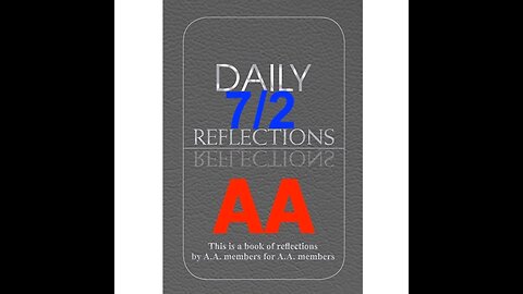 Daily Reflections – July 2 – A.A. Meeting - - Alcoholics Anonymous - Read Along