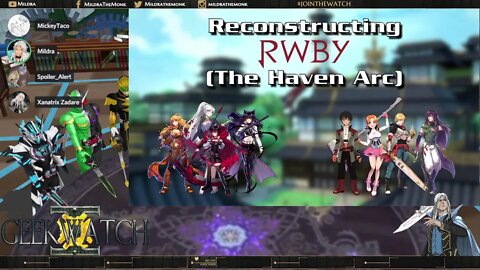 GeekWatch #86: Reconstructing RWBY (Pt. 2 - Haven Arc)