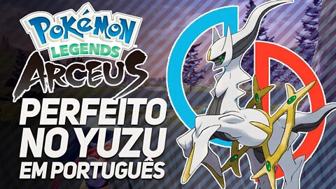 yuzu - Pokémon Legends: Arceus no PC TRADUZIDO! (GTX 1650)