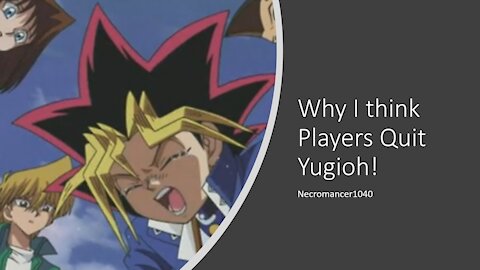 Why I think people Quit Yugioh