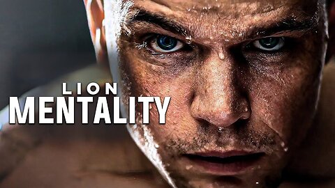 LION MENTALITY | Best Motivational Speech