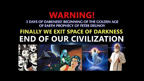 3 DAYS OF DARKNESS - THE PROPHECY OF PETER DEUNOV GOLDEN AGE ON EARTH