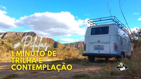 #Pilulas - Um minuto de trilha e contemplação na Chapada dos Veadeiros