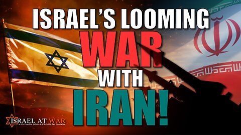 Israel's Looming War With Iran