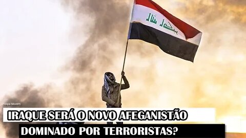 Iraque Será O Novo Afeganistão Dominado Por Terroristas?