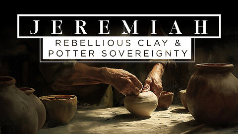 Rebellious Clay & Potter Sovereignty | Part 9 | Jeremiah 29 (LIVE)