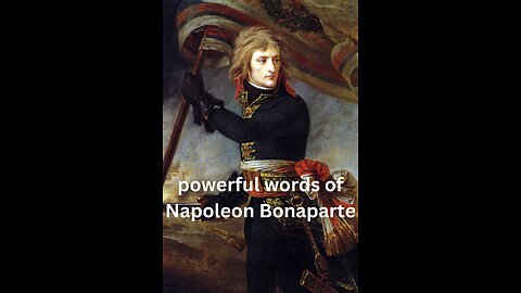 powerful words of Napoleon Bonaparte