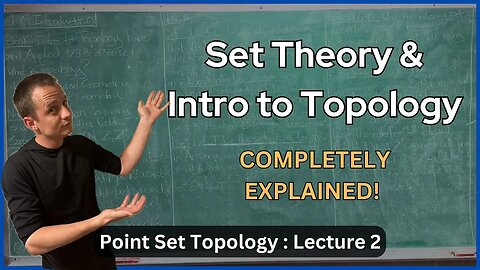 Lecture 2 (Topology) Axiomatic Set Theory and Intro to Topology