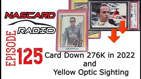 Hamilton Card That Lost 276K in 2022 and Yellow 2022 Donruss Optic Sightings - Episode 125