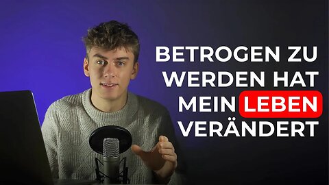 Ich wurde betrogen. Das habe ich gelernt