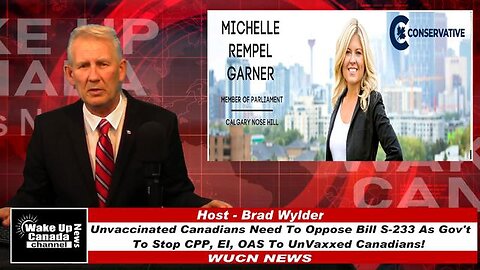 WUCN-Epi#191-Unvaccinated Canadians Need To Oppose Bill S-233 As Gov't To Stop CPP, EI, OAS