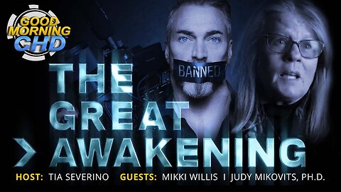 The Great Awakening With Mikki Willis + Judy Mikovits, Ph.D.