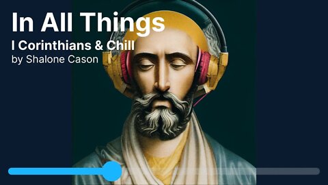 In All Things - I Corinthians Chill (Chapter 1:3-5) #catholic #lofi