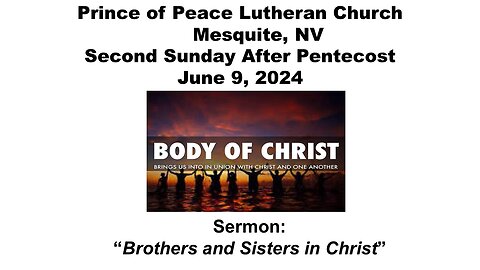 6-9-24 Third Sunday After Pentecost - Prince of Peace Lutheran - Mesquite NV Part 1