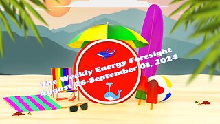 The Weekly Energy Foresight - August 26 - September 01, 2024