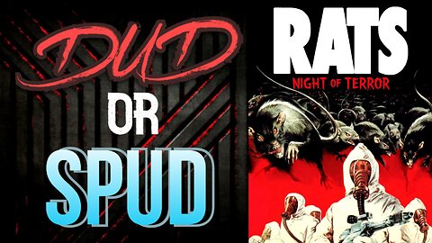 DUD or SPUD - Rats Night of Terror