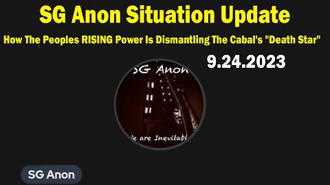 SG Anon Situation Update: How The Peoples RISING Power Is Dismantling The Cabal's "Death Star"