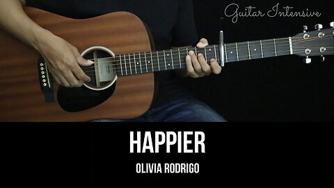 Happier - Olivia Rodrigo | EASY Guitar Tutorial with Chords / Lyrics