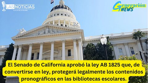 El Senado de California aprobó la ley AB 1825 para proteger contenidos pornográficos en bibliotecas.